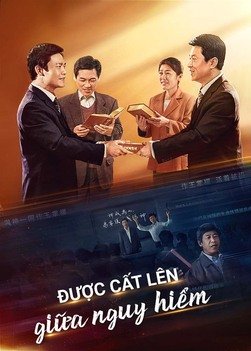 Phim Phúc Âm | Được cất lên giữa nguy hiểm | Phúc thay ai đón nhận sự tái lâm của Đức Chúa Jêsus