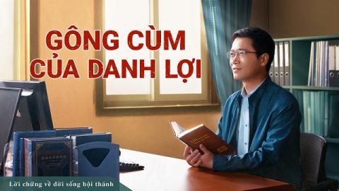 Gông Cùm Của Danh Lợi