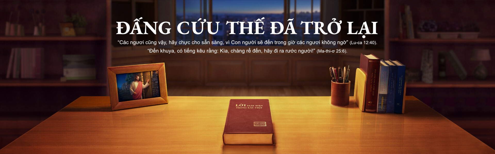 Đấng Cứu Thế đã trở lại