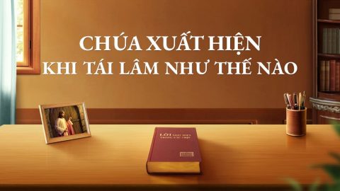 Chúa xuất hiện khi tái lâm như thế nào