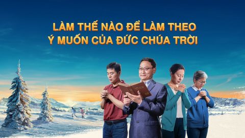 Làm thế nào để làm theo ý muốn của Đức Chúa Trời