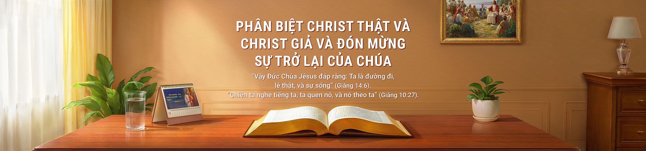 Phân biệt Christ thật và Christ giả và đón mừng sự trở lại của Chúa