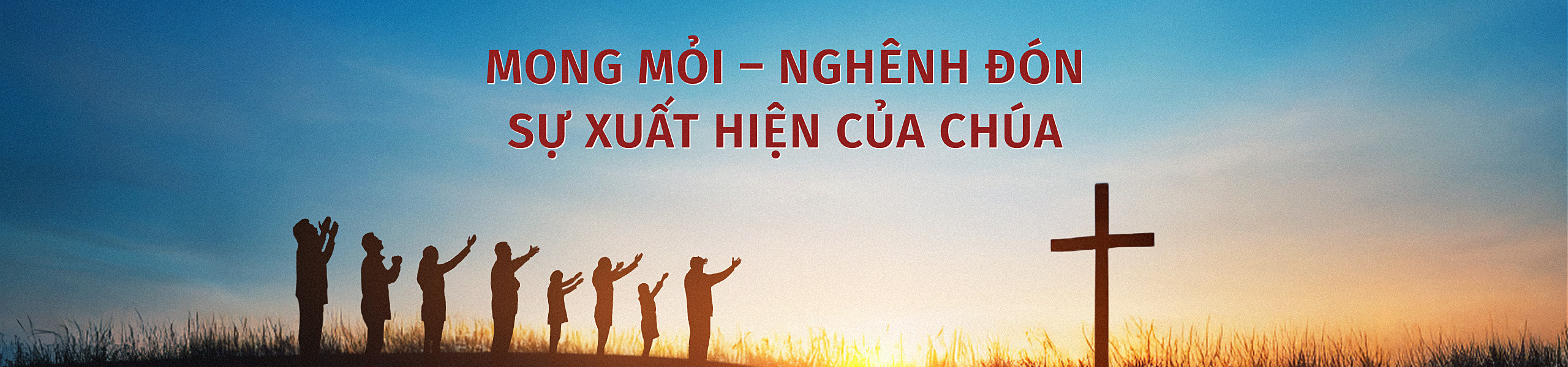 Mong mỏi – nghênh đón sự xuất hiện của Chúa