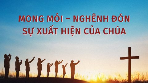 Mong mỏi – nghênh đón sự xuất hiện của Chúa