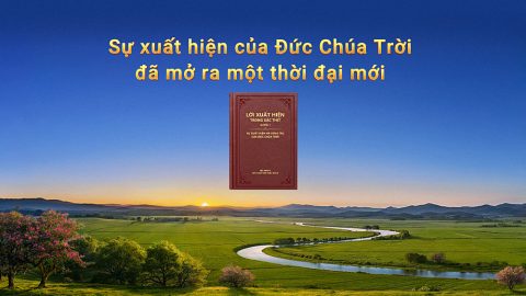 Sự xuất hiện của Đức Chúa Trời đã mở ra một thời đại mới